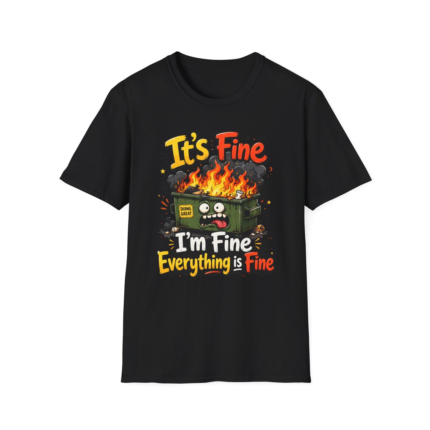 It's Fine Dumpster Fire T-Shirt — Funny 'It's Fine / I'm Fine Everything is Fine' Graphic Tee