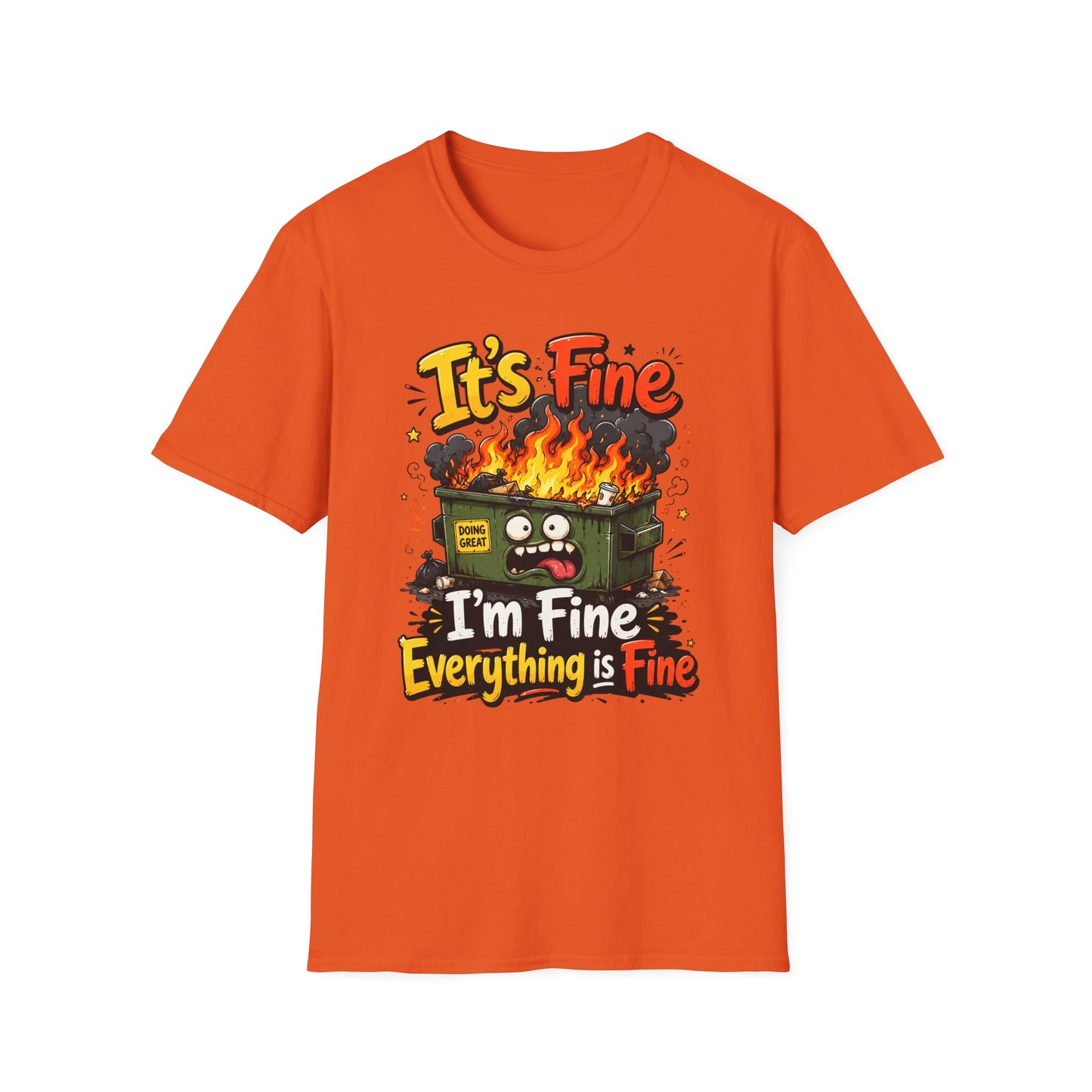 It's Fine Dumpster Fire T-Shirt — Funny 'It's Fine / I'm Fine Everything is Fine' Graphic Tee