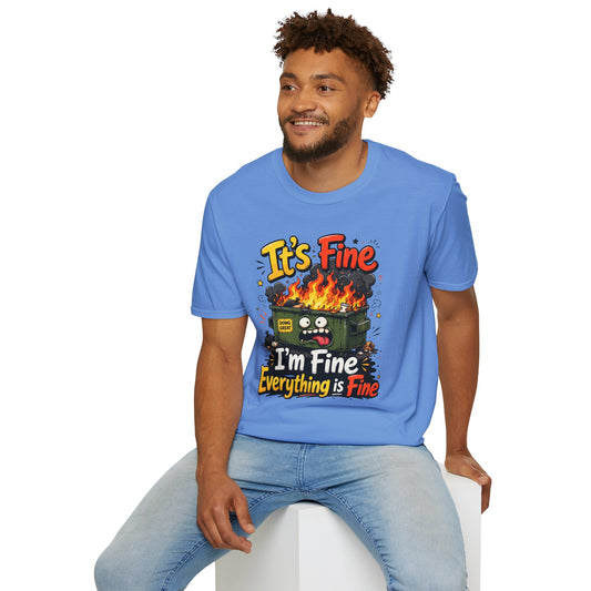 It's Fine Dumpster Fire T-Shirt — Funny 'It's Fine / I'm Fine Everything is Fine' Graphic Tee
