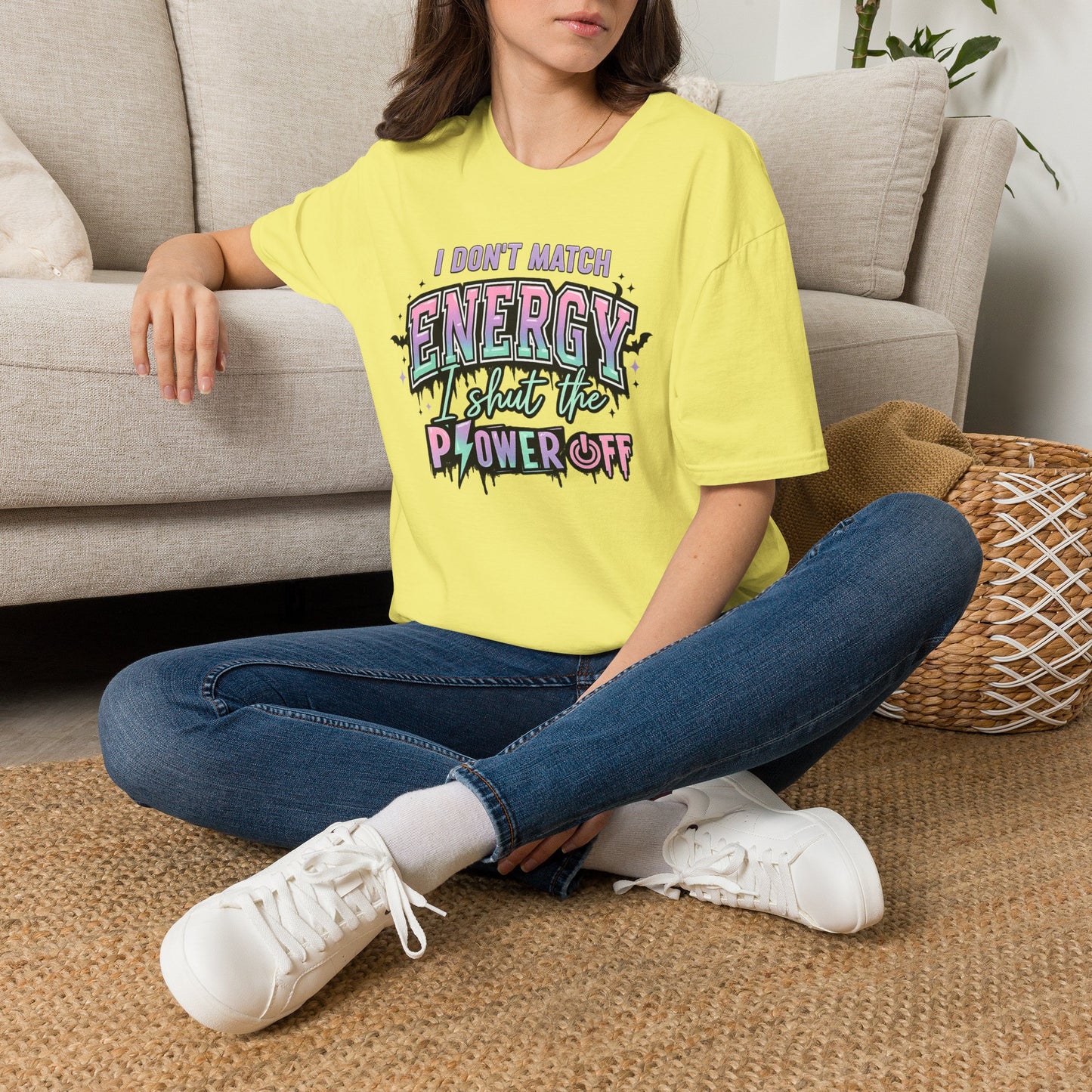 I Don't Match Energy I Shut The Power Off T-Shirt