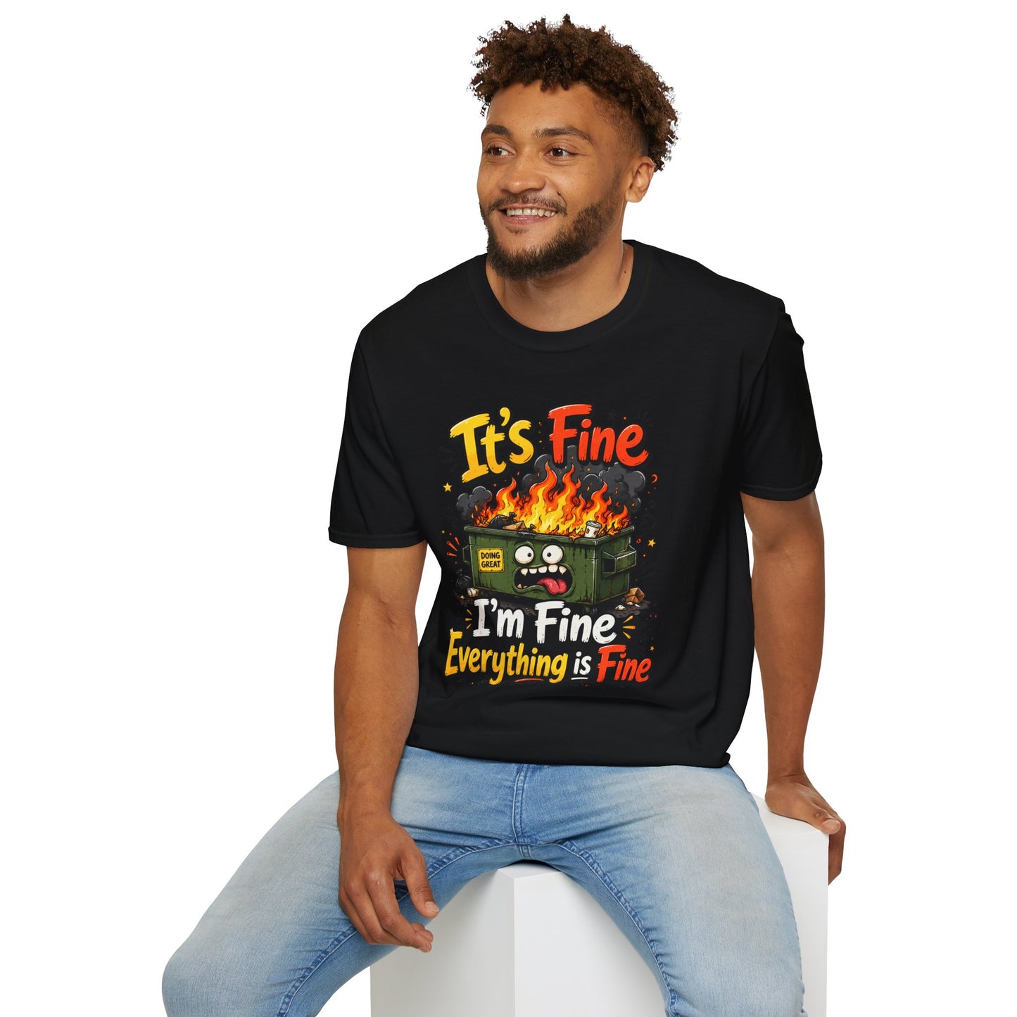 It's Fine Dumpster Fire T-Shirt — Funny 'It's Fine / I'm Fine Everything is Fine' Graphic Tee