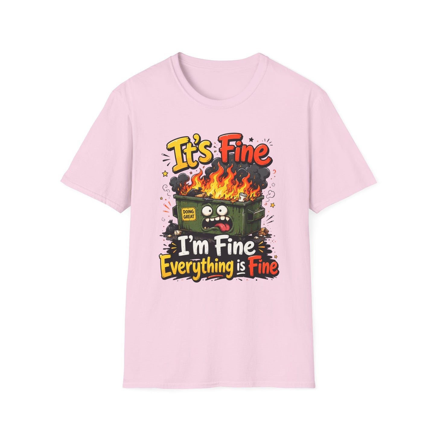 It's Fine Dumpster Fire T-Shirt — Funny 'It's Fine / I'm Fine Everything is Fine' Graphic Tee