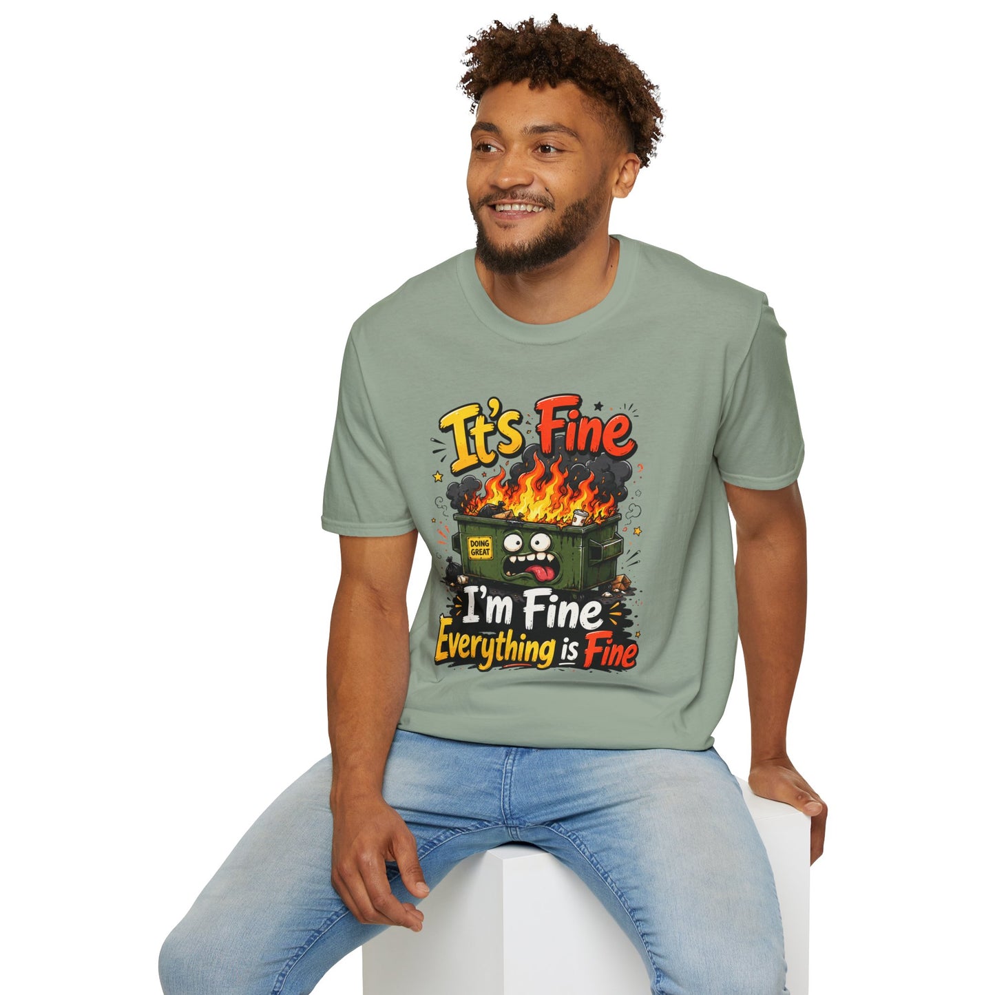 It's Fine Dumpster Fire T-Shirt — Funny 'It's Fine / I'm Fine Everything is Fine' Graphic Tee