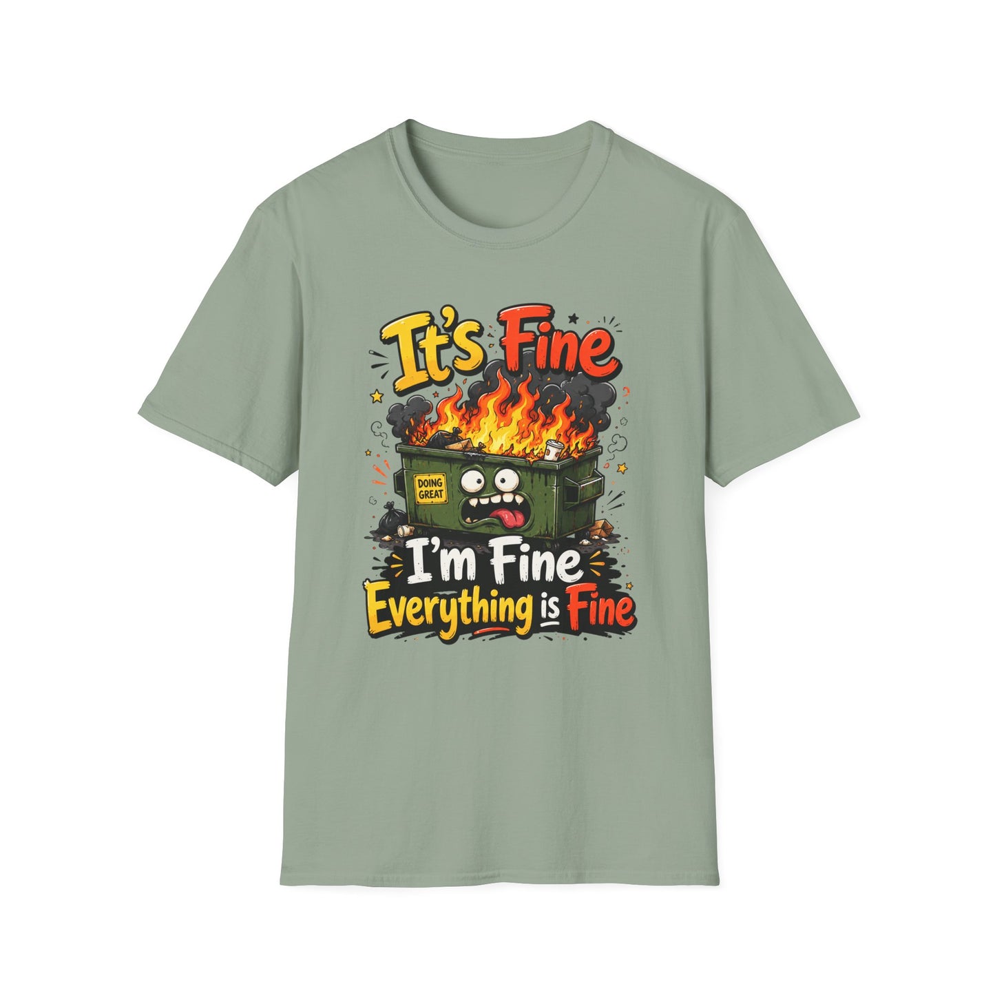 It's Fine Dumpster Fire T-Shirt — Funny 'It's Fine / I'm Fine Everything is Fine' Graphic Tee