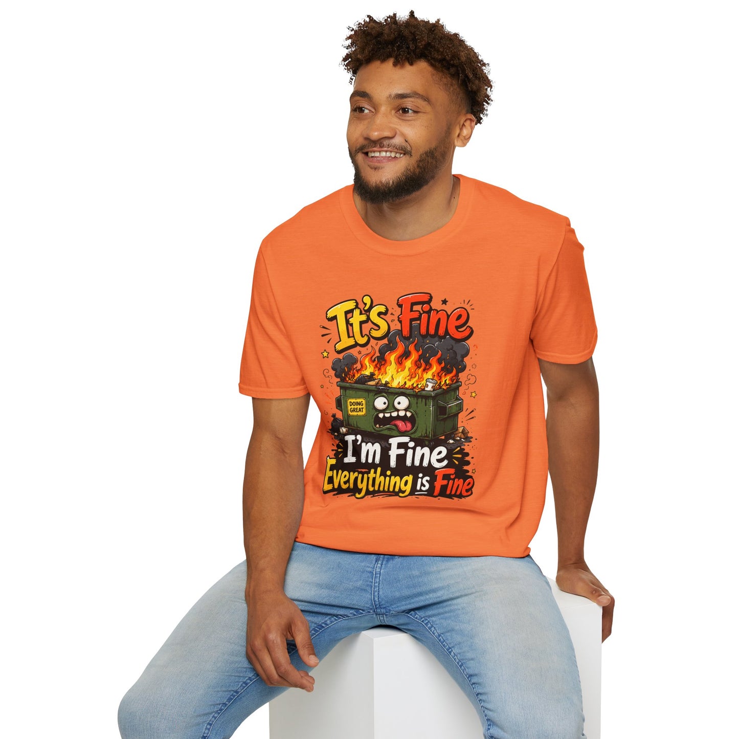 It's Fine Dumpster Fire T-Shirt — Funny 'It's Fine / I'm Fine Everything is Fine' Graphic Tee