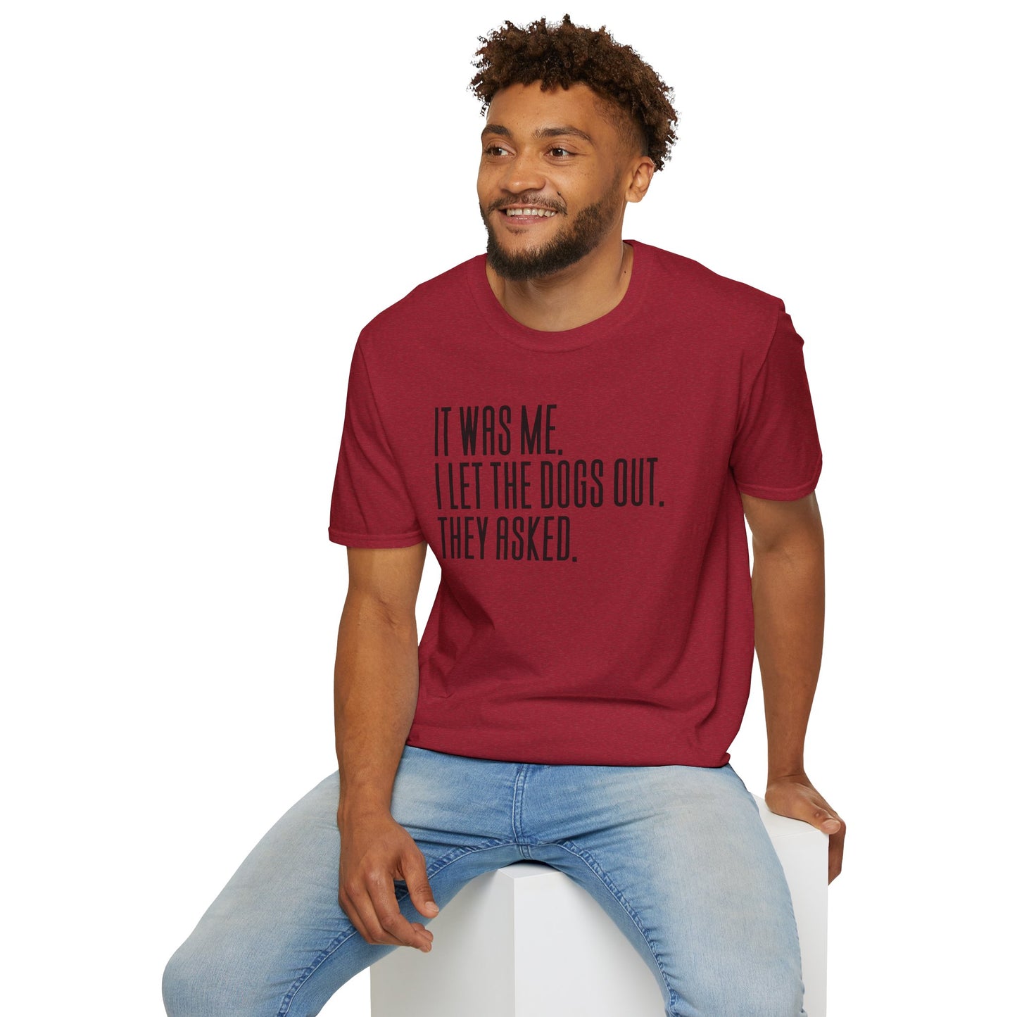 It Was Me, I Let The Dogs Out Funny Dog Lover Tee