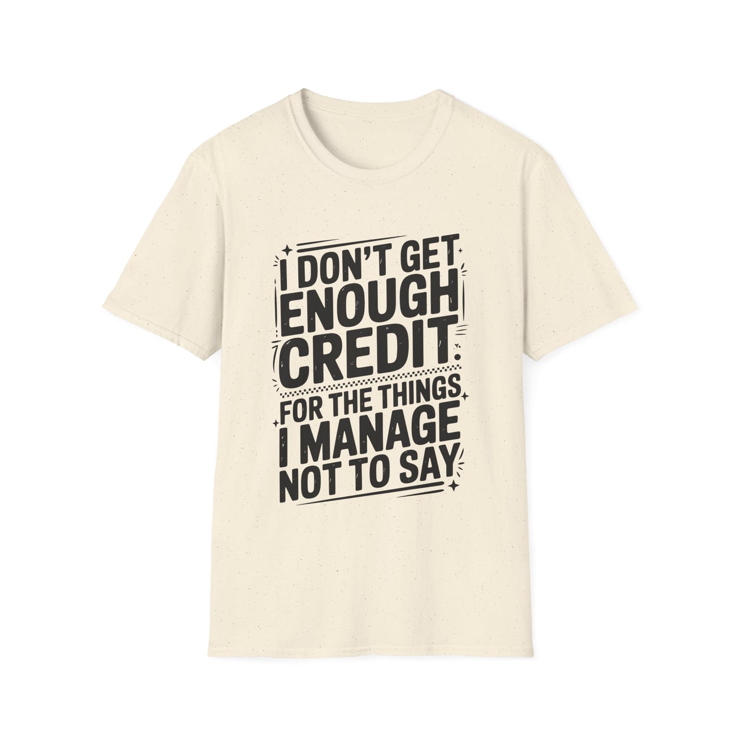I Don't Get Enough Credit Graphic T-Shirt