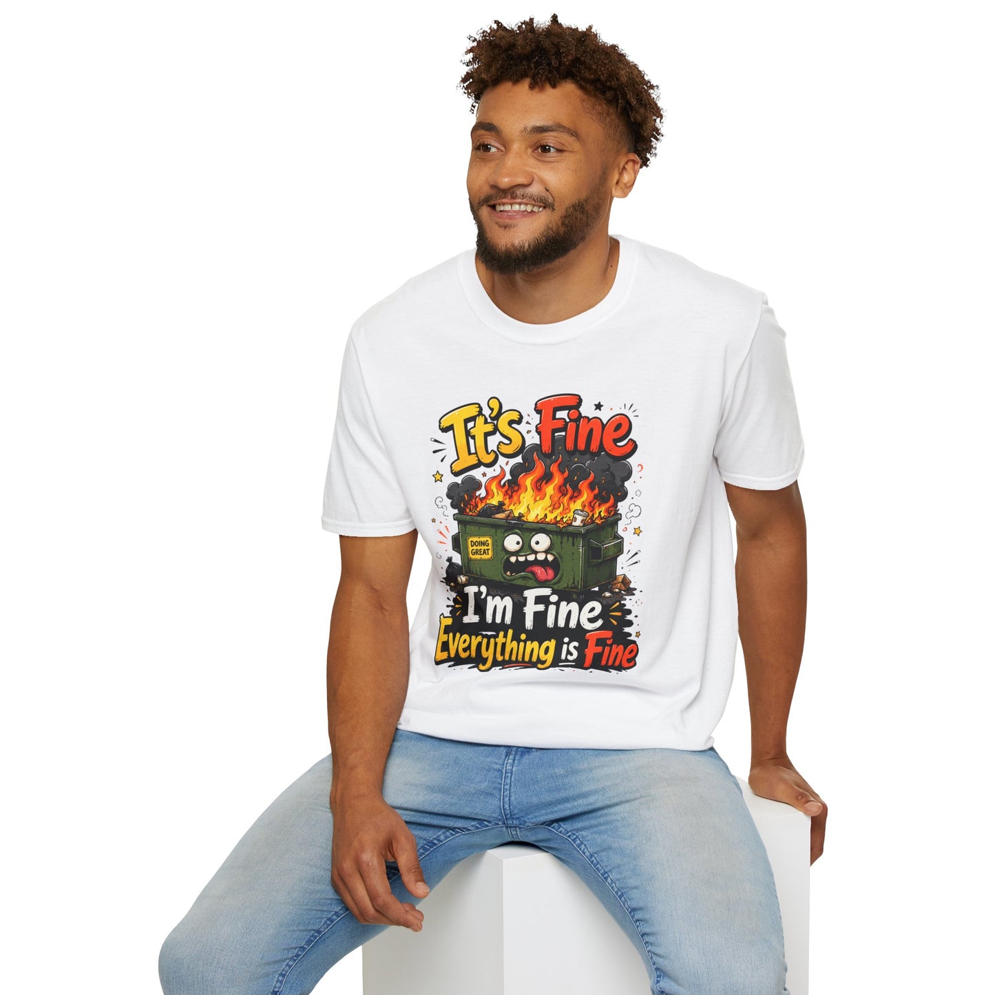 It's Fine Dumpster Fire T-Shirt — Funny 'It's Fine / I'm Fine Everything is Fine' Graphic Tee