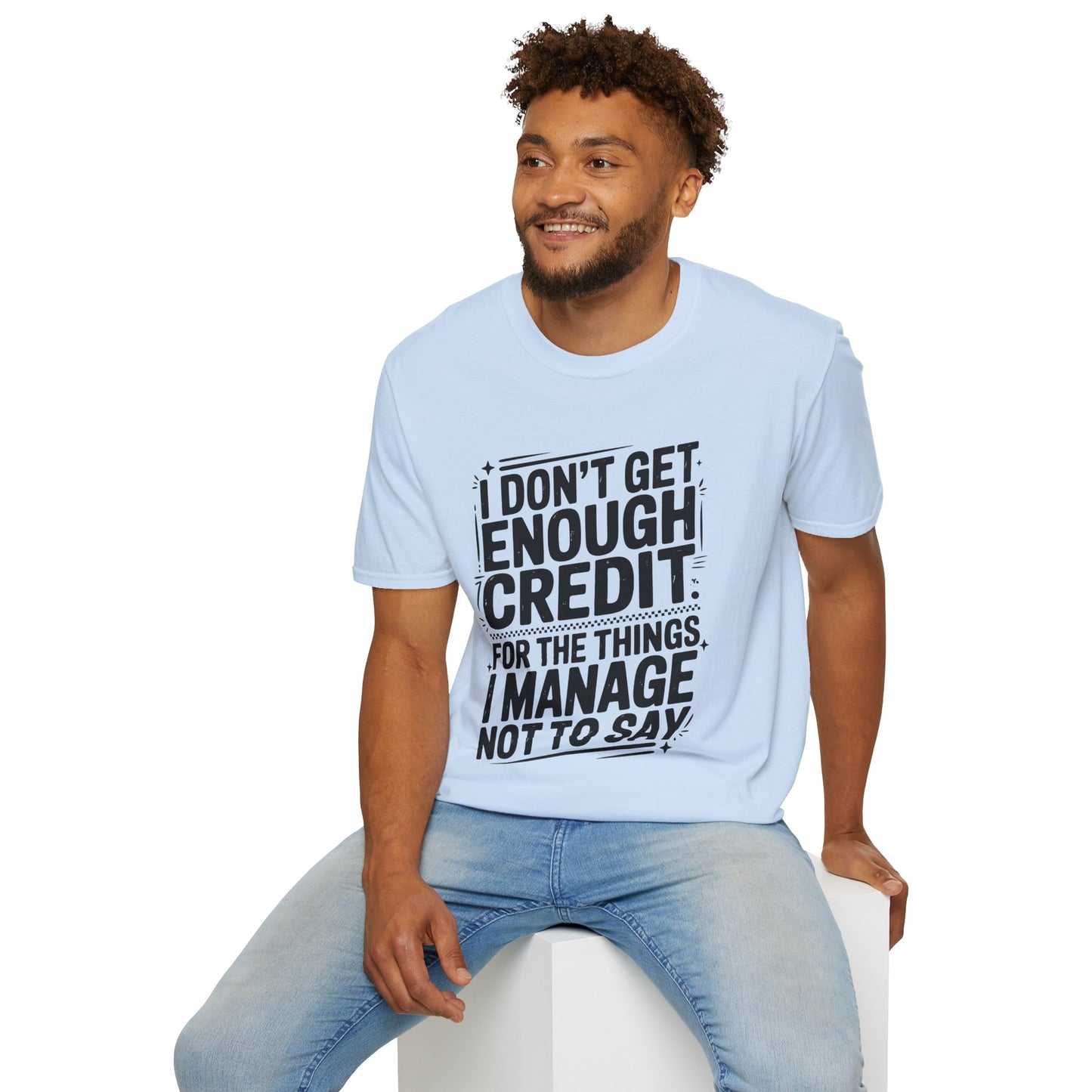 I Don't Get Enough Credit Graphic T-Shirt