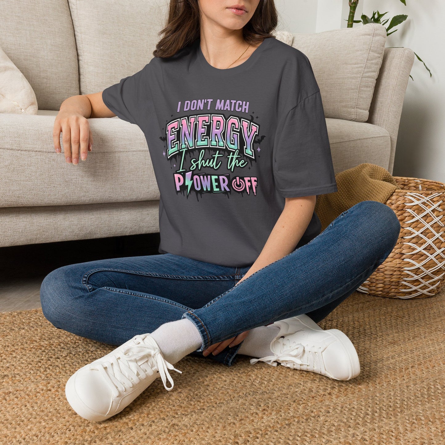 I Don't Match Energy I Shut The Power Off T-Shirt