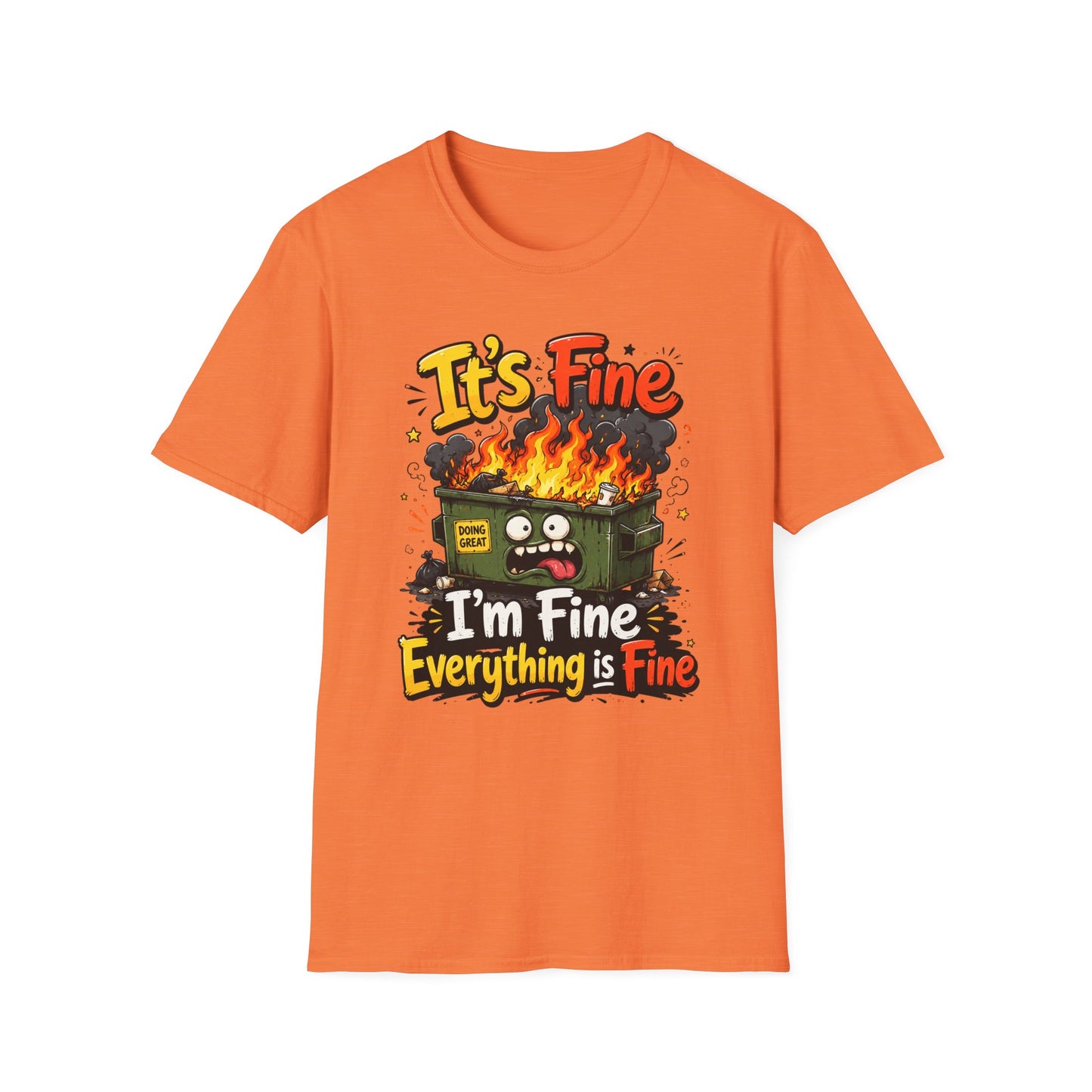 It's Fine Dumpster Fire T-Shirt — Funny 'It's Fine / I'm Fine Everything is Fine' Graphic Tee