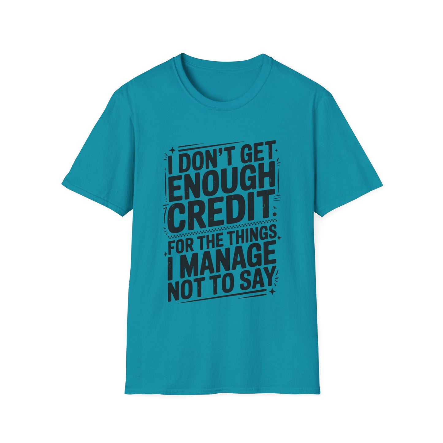 I Don't Get Enough Credit Graphic T-Shirt