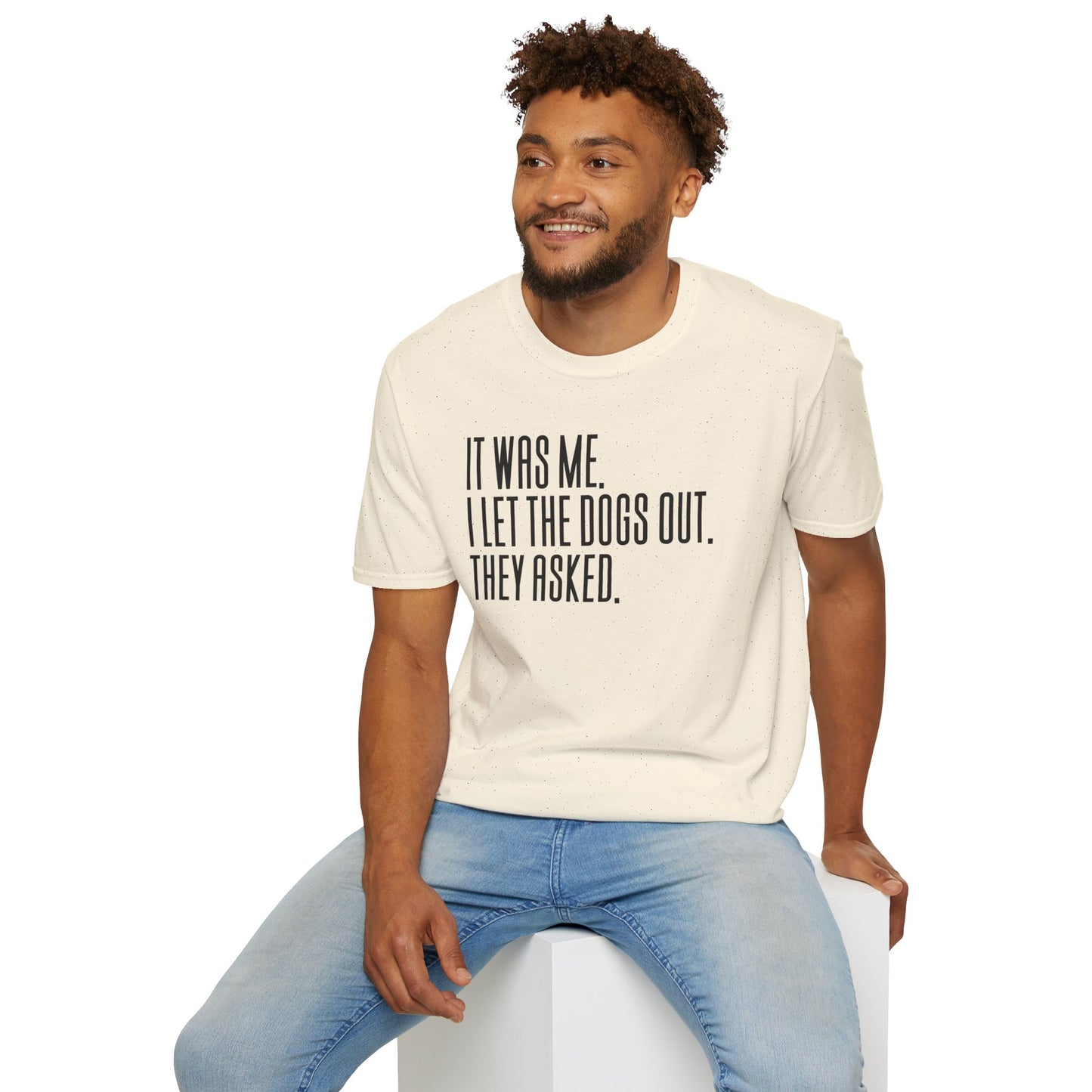 It Was Me, I Let The Dogs Out Funny Dog Lover Tee