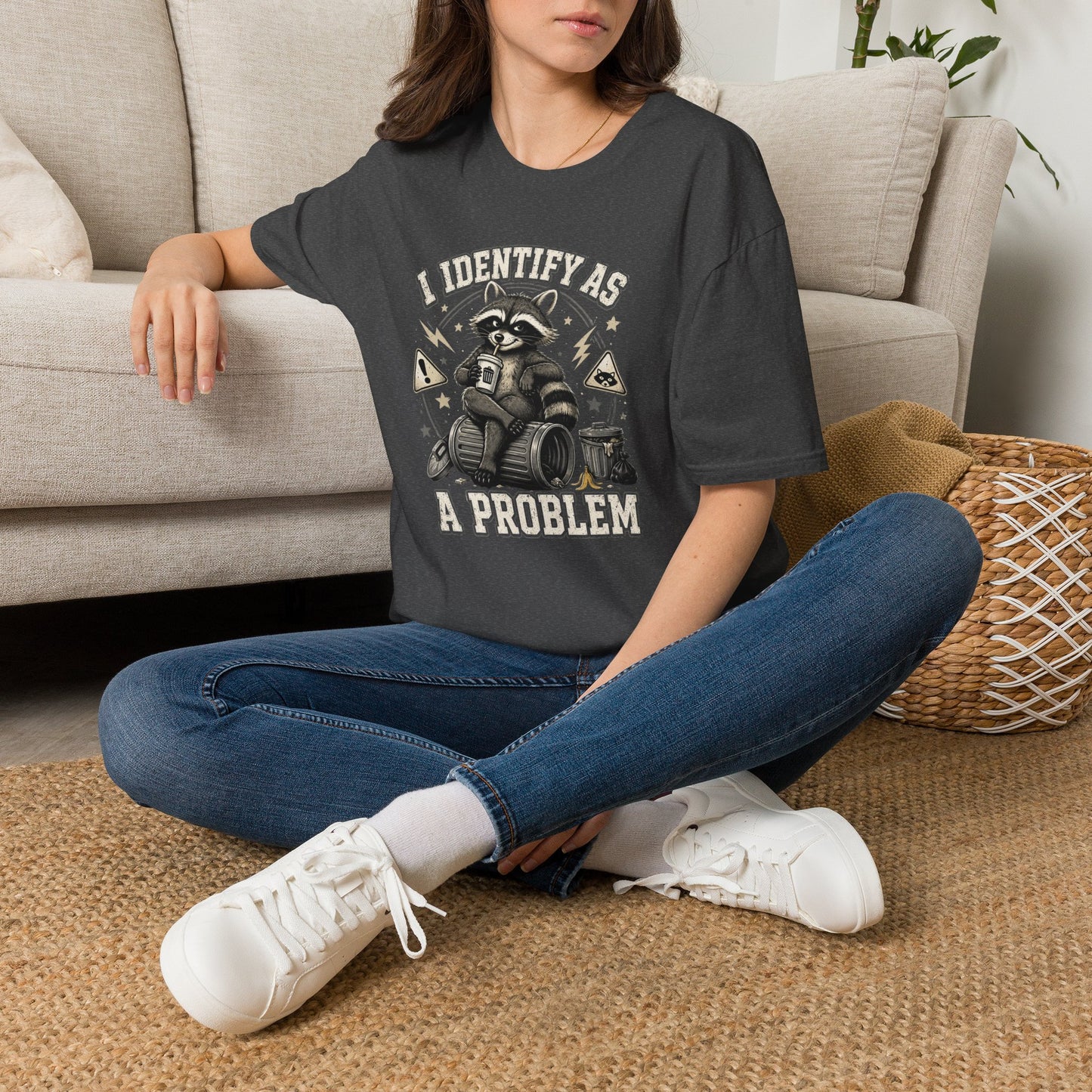 I Identify As A Problem Raccoon T-Shirt — Funny Sarcastic Graphic Tee