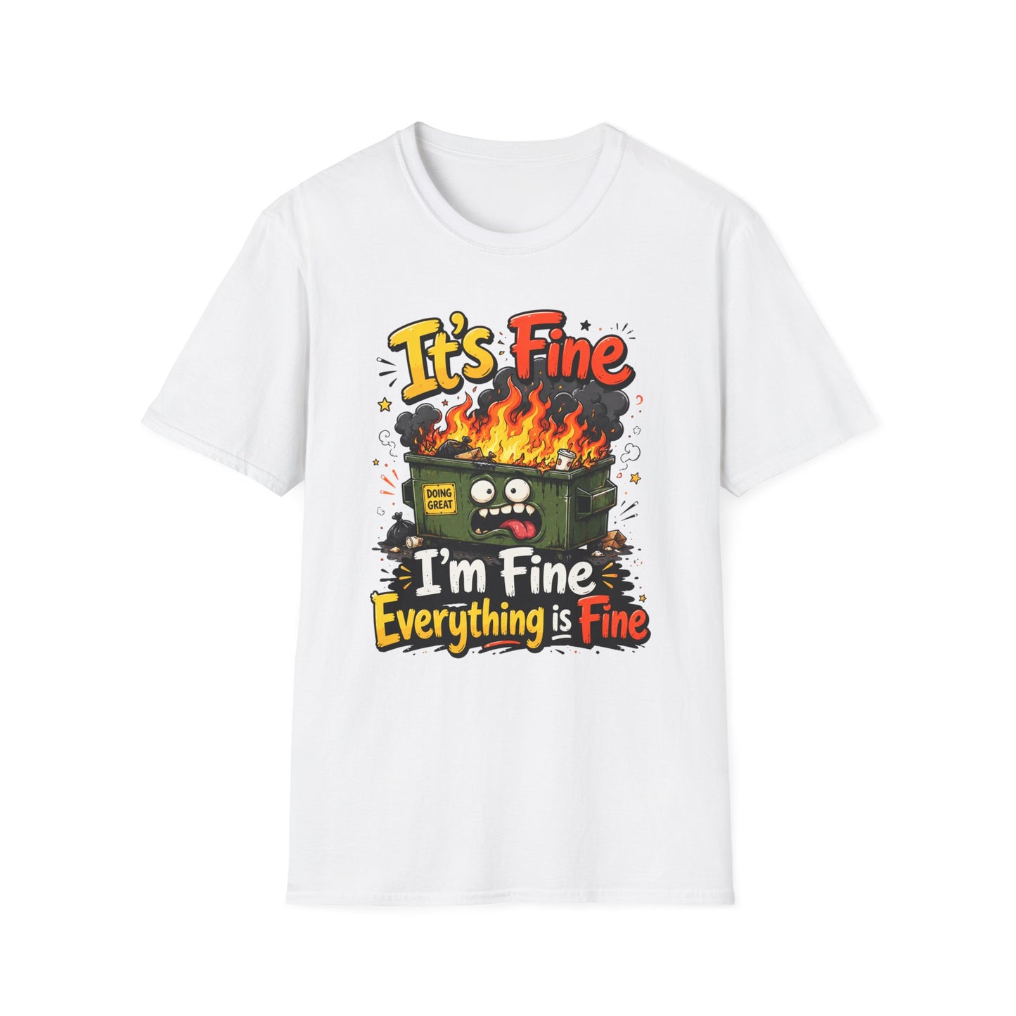 It's Fine Dumpster Fire T-Shirt — Funny 'It's Fine / I'm Fine Everything is Fine' Graphic Tee