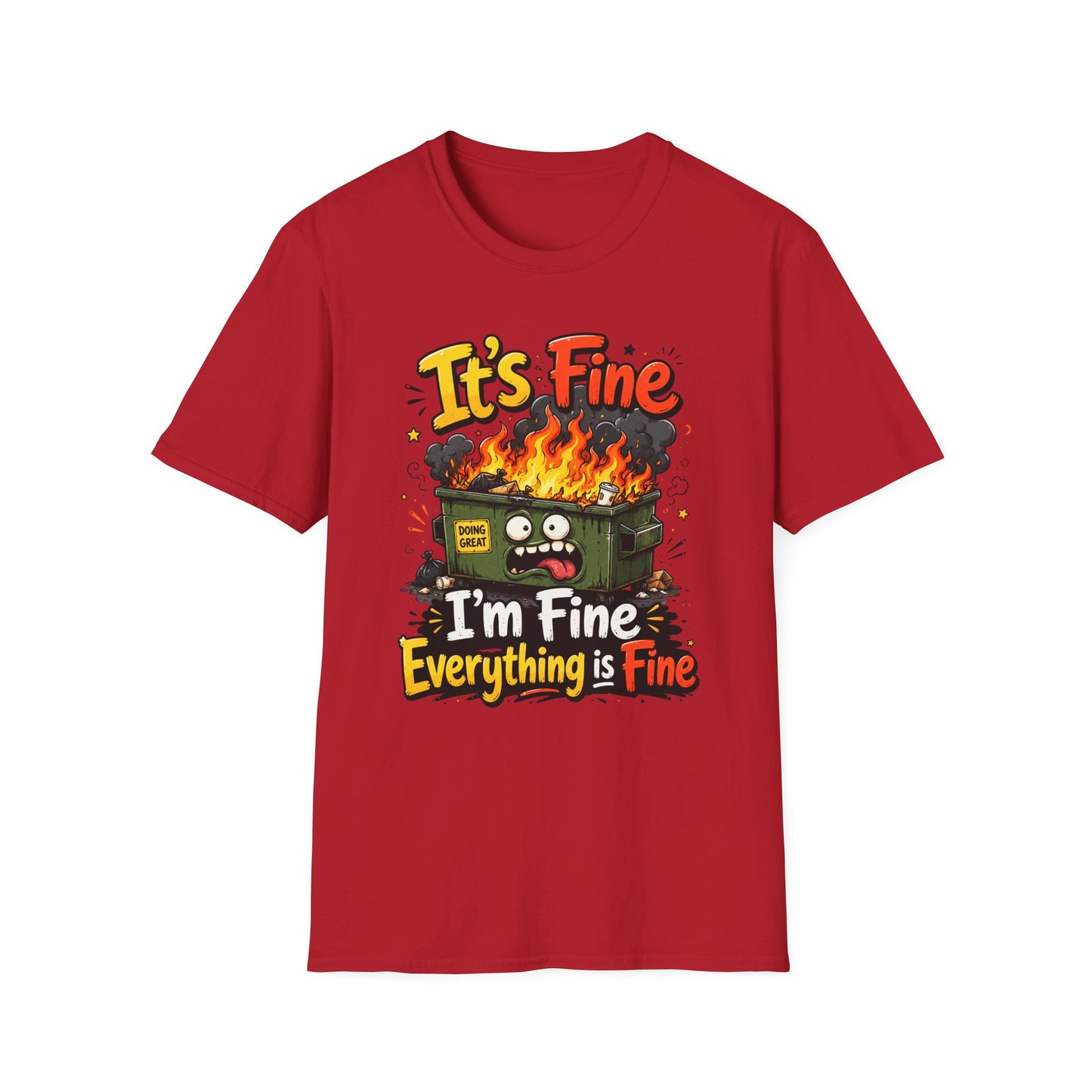 It's Fine Dumpster Fire T-Shirt — Funny 'It's Fine / I'm Fine Everything is Fine' Graphic Tee