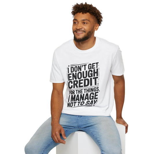 I Don't Get Enough Credit Graphic T-Shirt