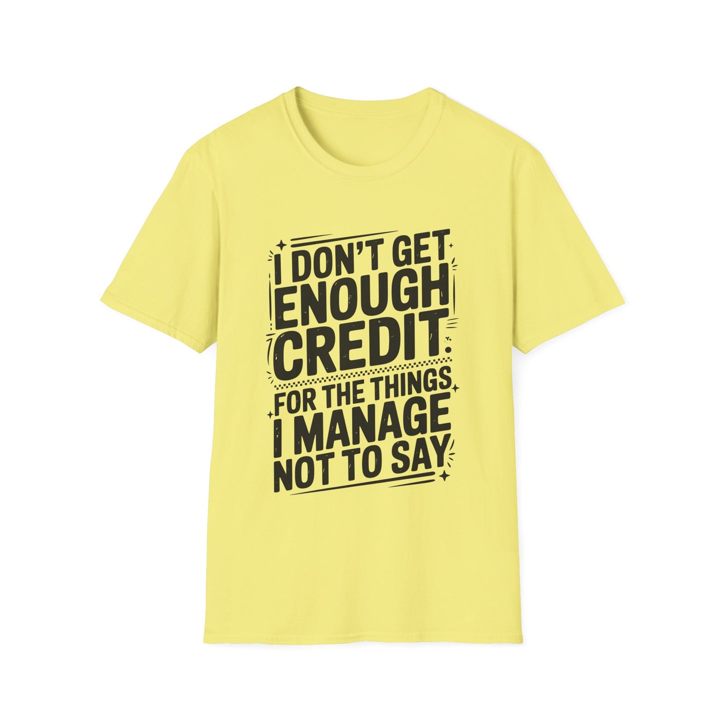 I Don't Get Enough Credit Graphic T-Shirt