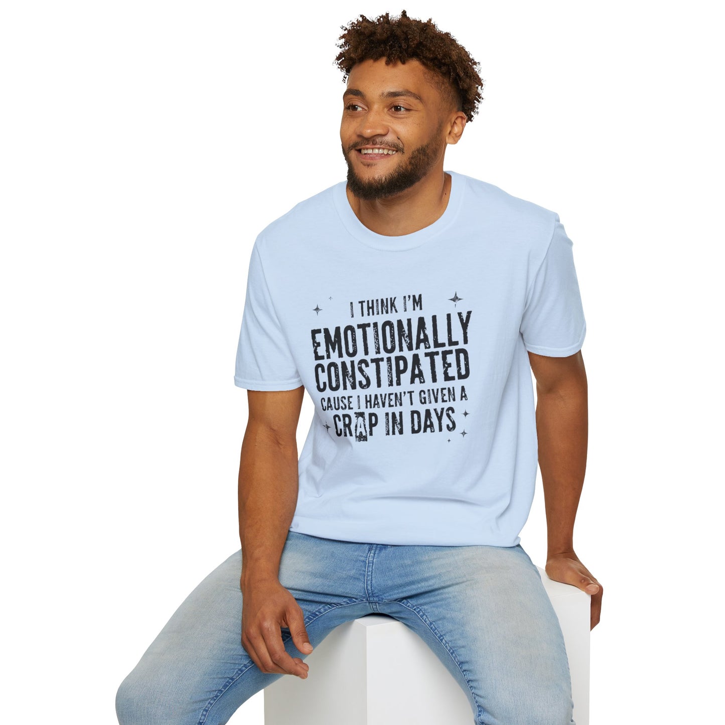 Emotionally Constipated T‑Shirt — Funny Sarcastic Quote Tee