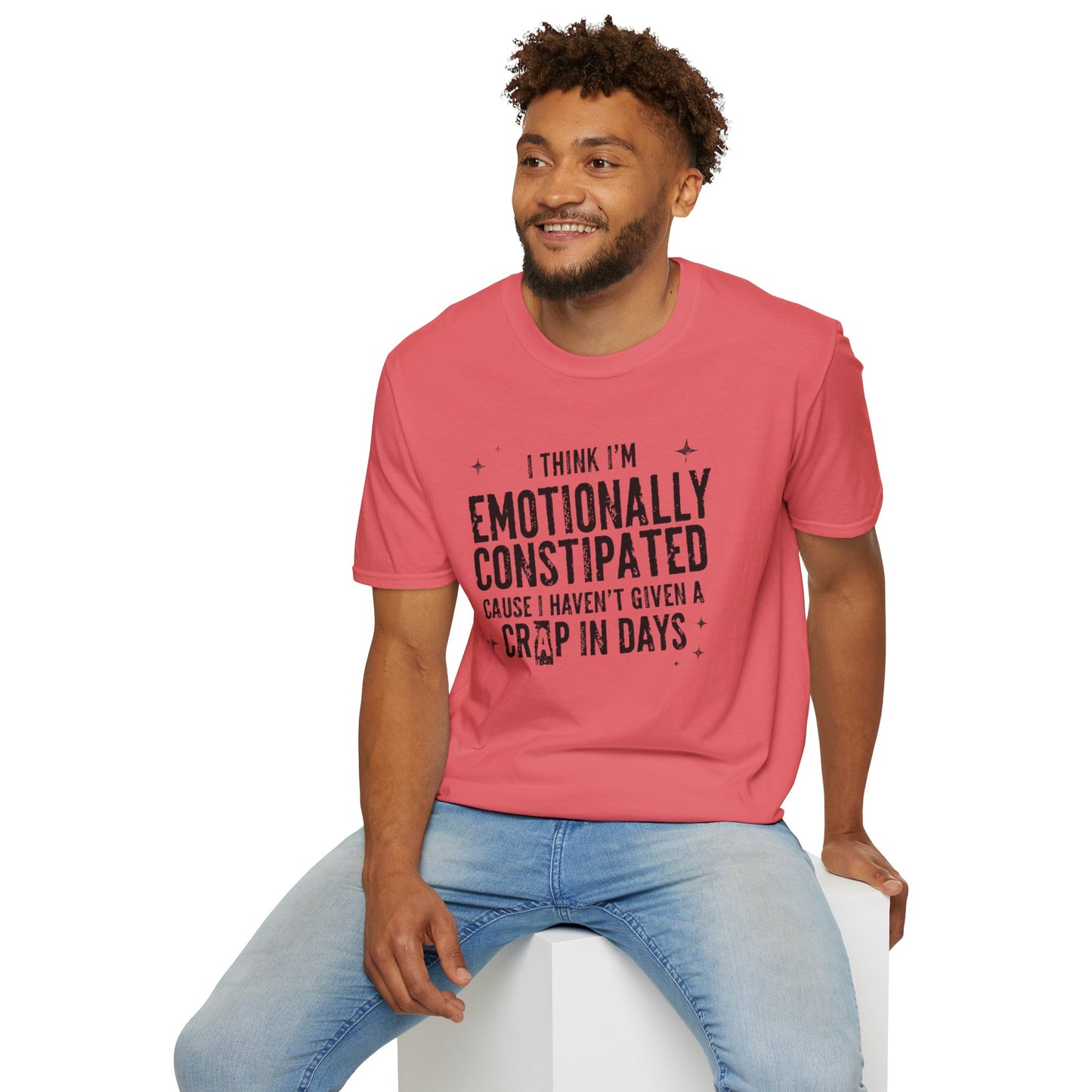 Emotionally Constipated T‑Shirt — Funny Sarcastic Quote Tee