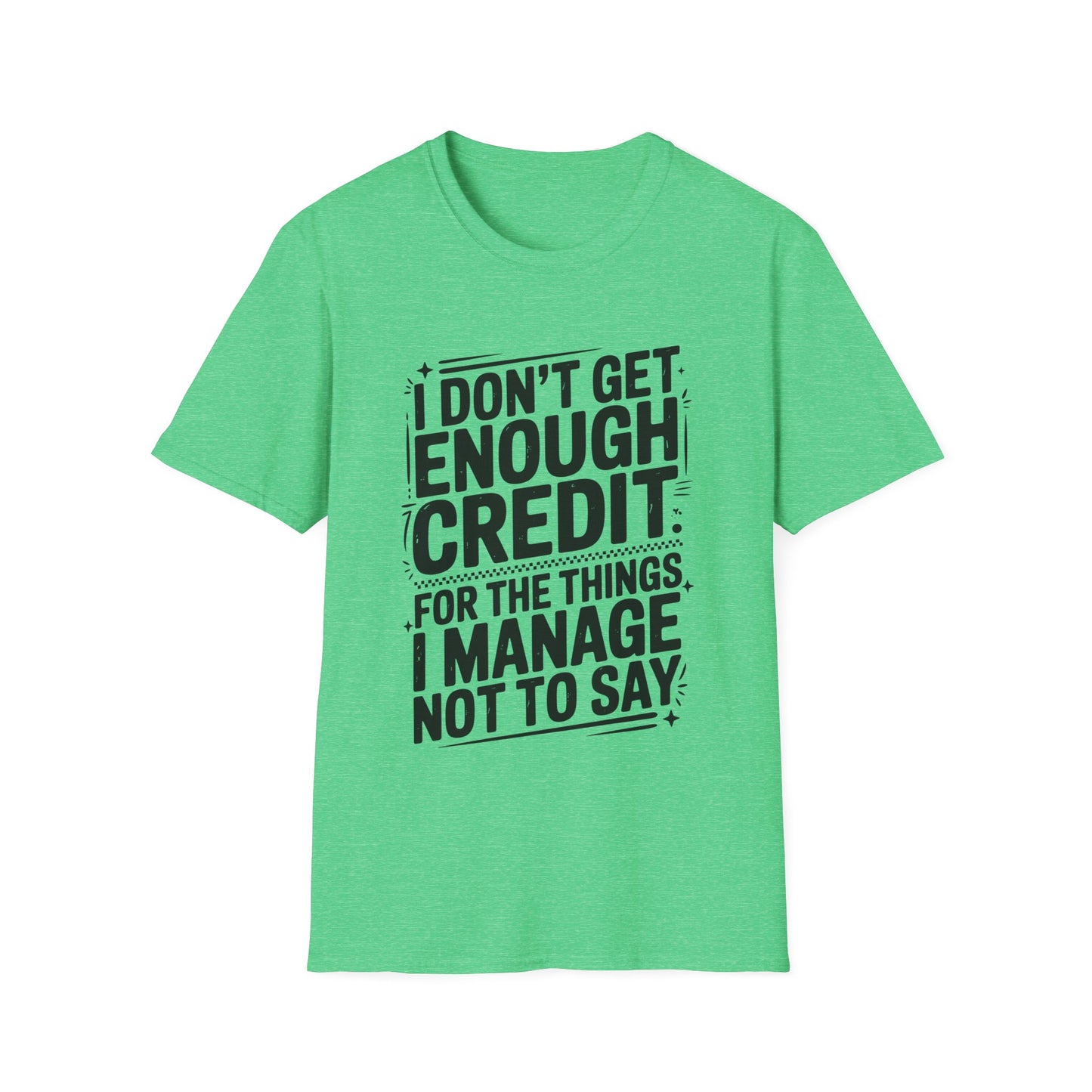 I Don't Get Enough Credit Graphic T-Shirt