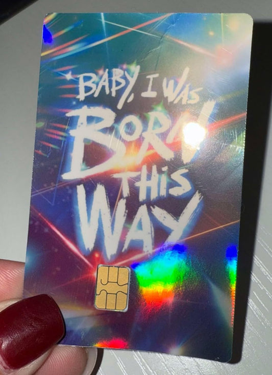Born This Way Holographic Credit Card Skin – LGBTQ+ Pride Debit Card Sticker – Glitter Shine Card Cover for Chip Cards – Bold Affirmation Design