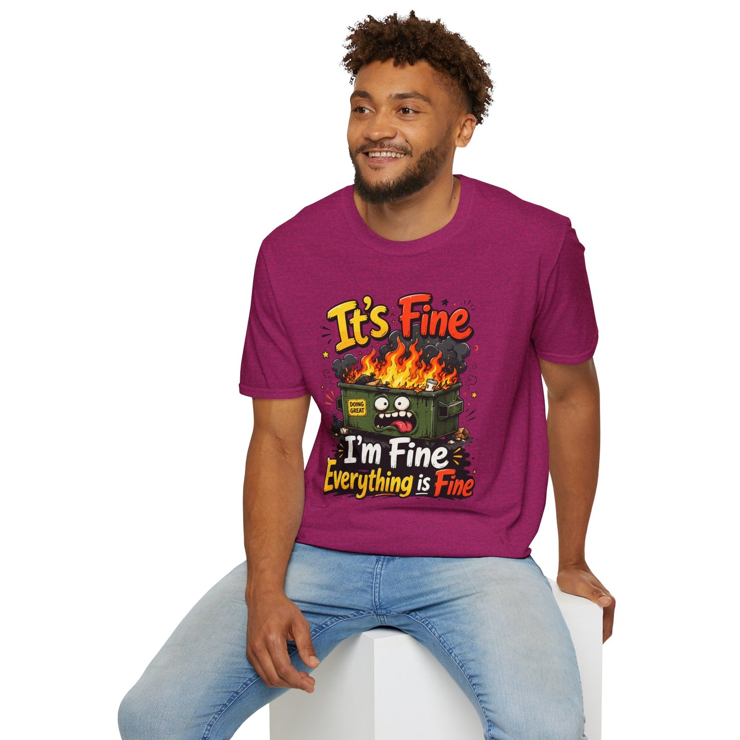 It's Fine Dumpster Fire T-Shirt — Funny 'It's Fine / I'm Fine Everything is Fine' Graphic Tee