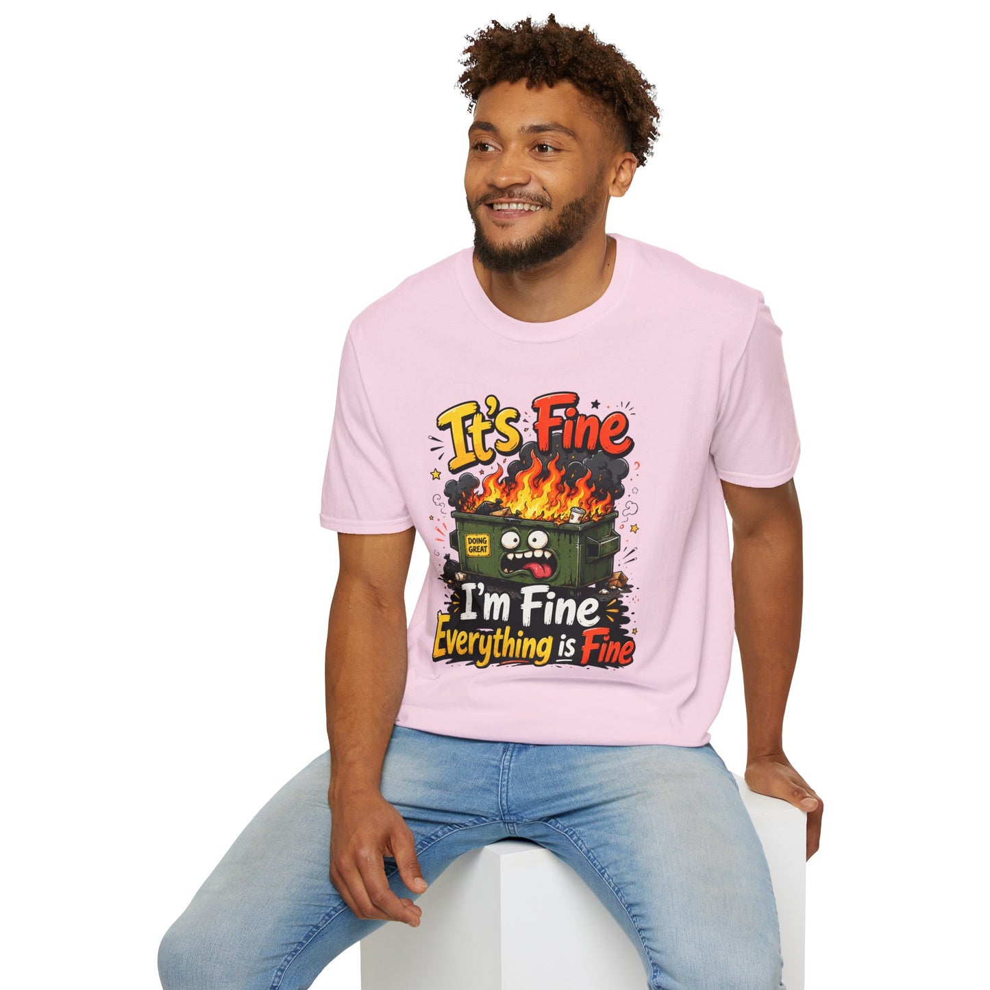 It's Fine Dumpster Fire T-Shirt — Funny 'It's Fine / I'm Fine Everything is Fine' Graphic Tee