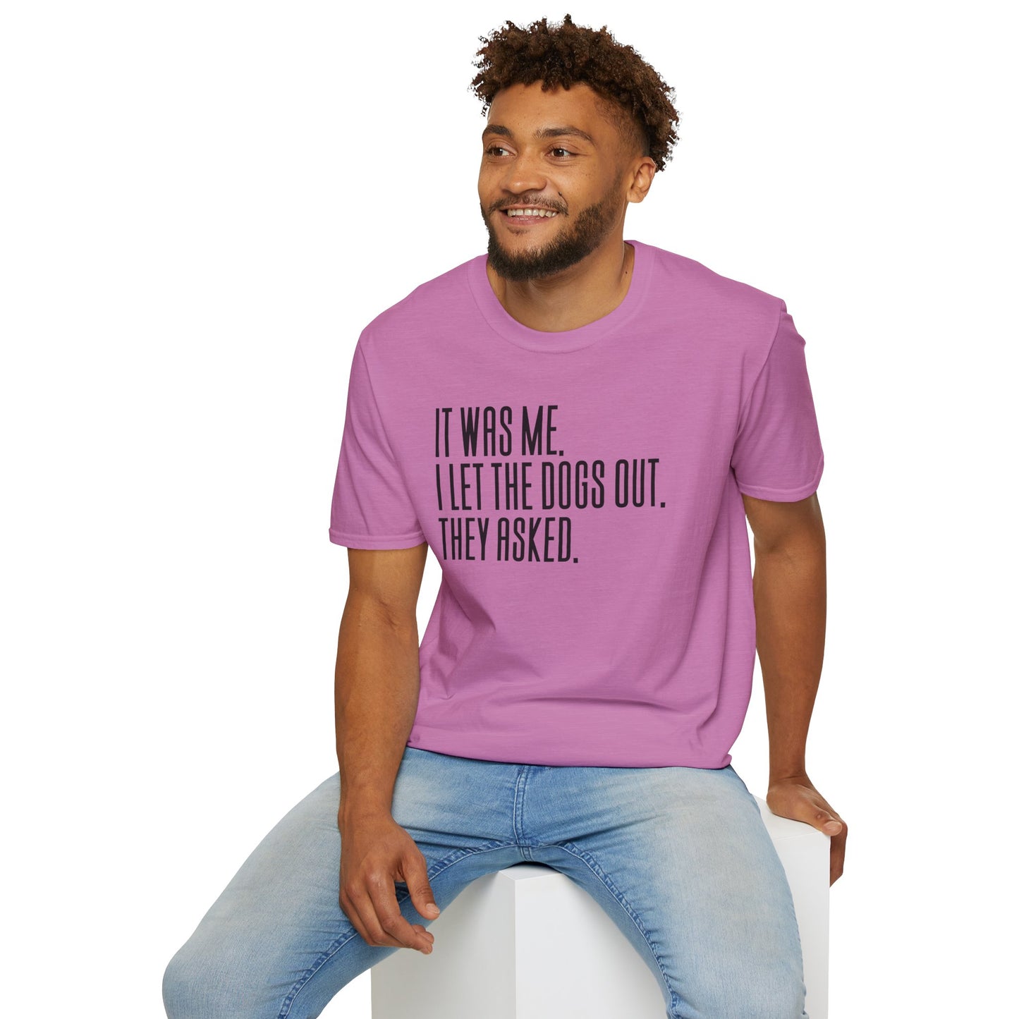 It Was Me, I Let The Dogs Out Funny Dog Lover Tee