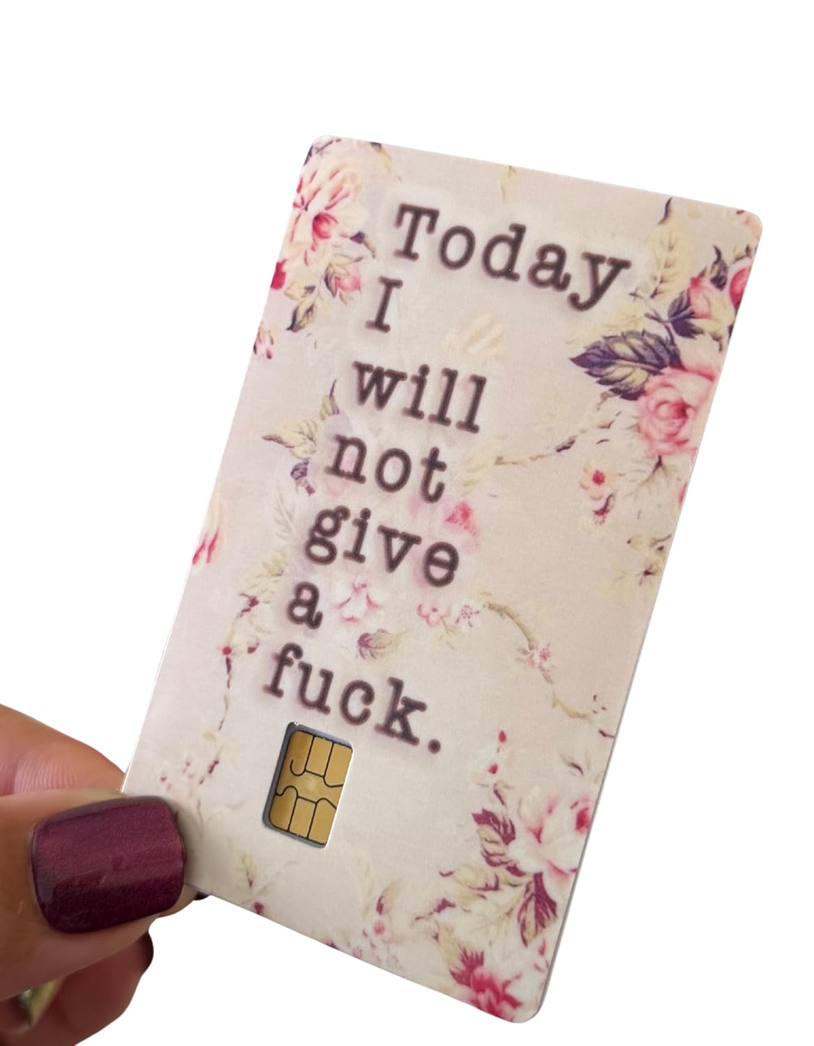 Sassy Floral Quote Card Skin – Today I Will Not Give a F*ck Design with Pink Roses