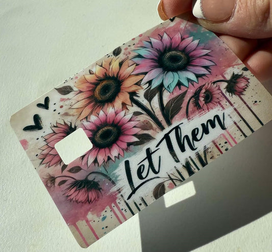 Sunflower Let Them Watercolor Design Credit Card Skin