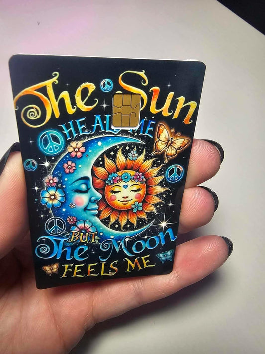 The Sun Heals Me, The Moon Feels Me Credit/Debit Card Skin