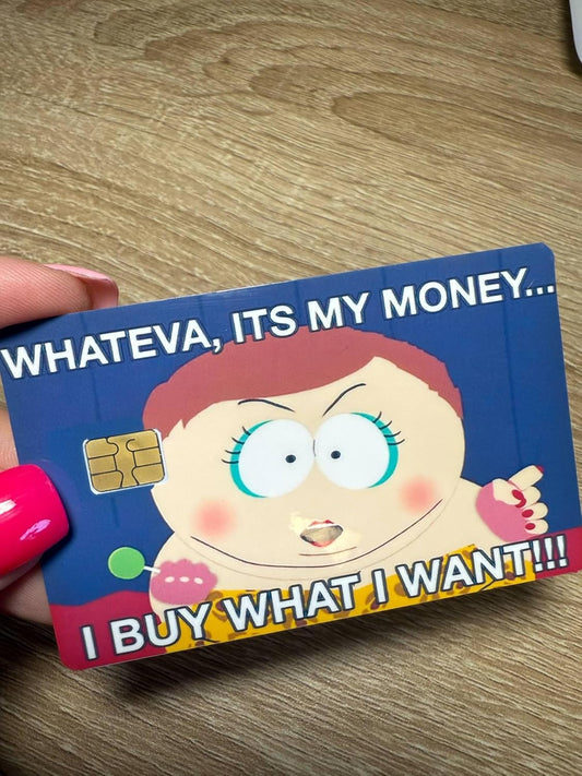 Whateva, It’s My Money Credit Card Skin