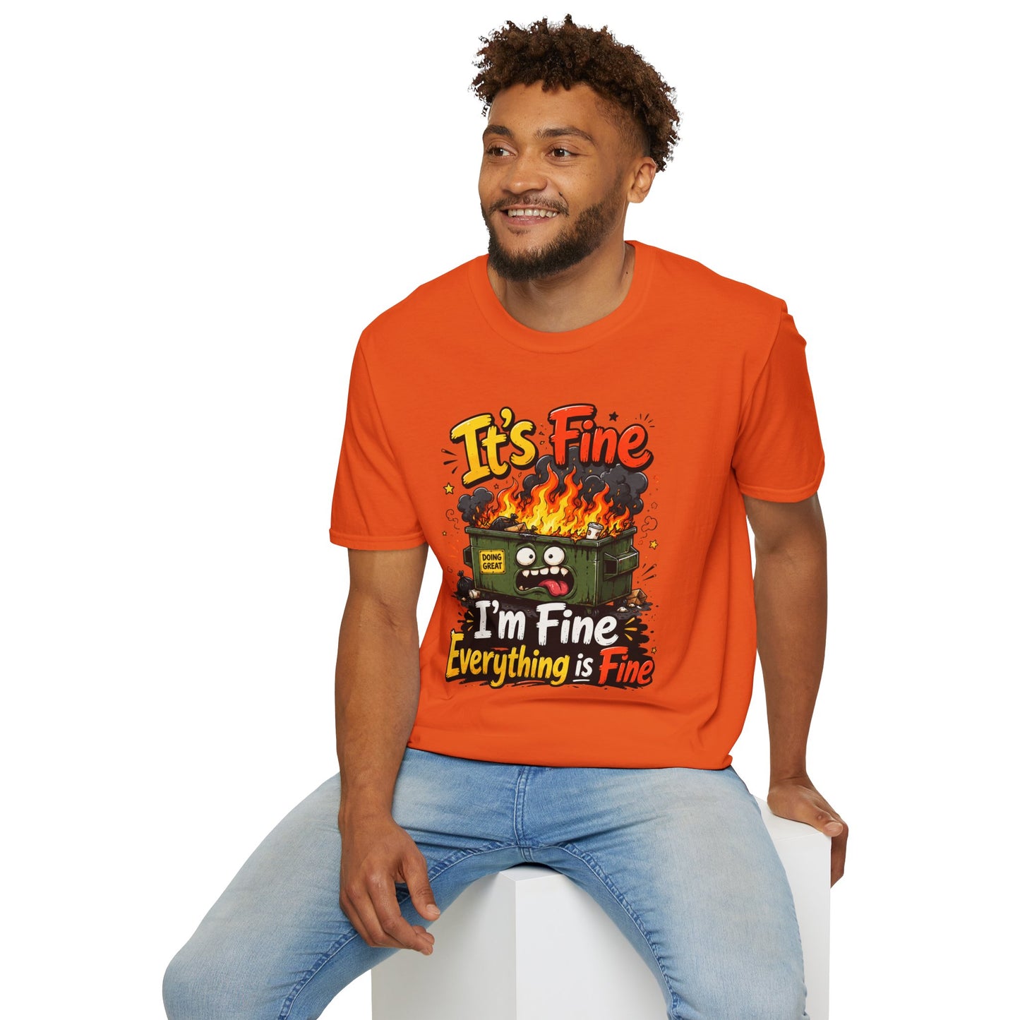 It's Fine Dumpster Fire T-Shirt — Funny 'It's Fine / I'm Fine Everything is Fine' Graphic Tee
