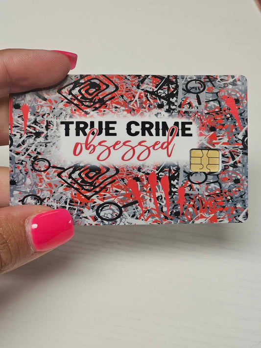 True Crime Obsessed Credit Card Skin