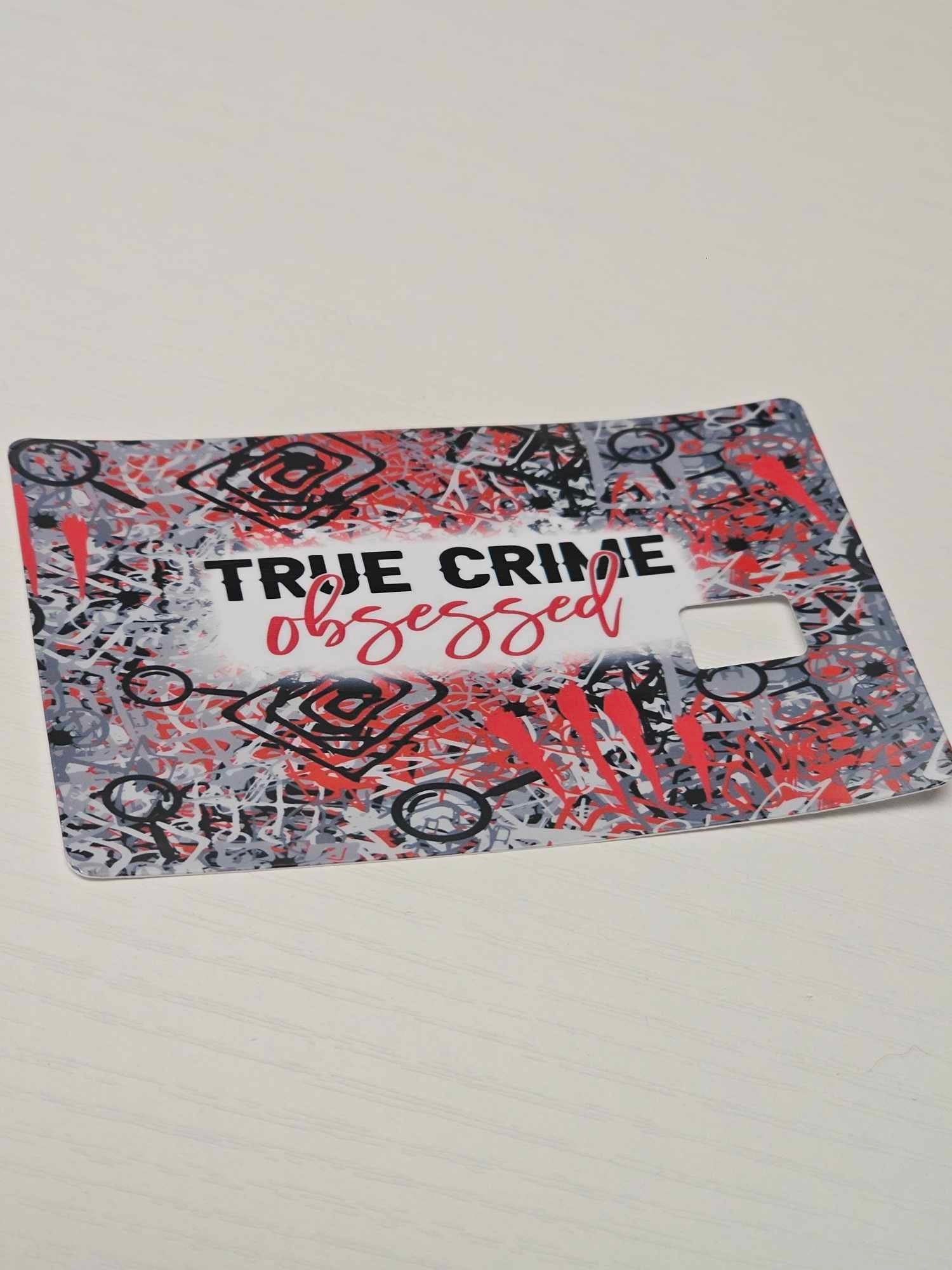 True Crime Obsessed Credit Card Skin