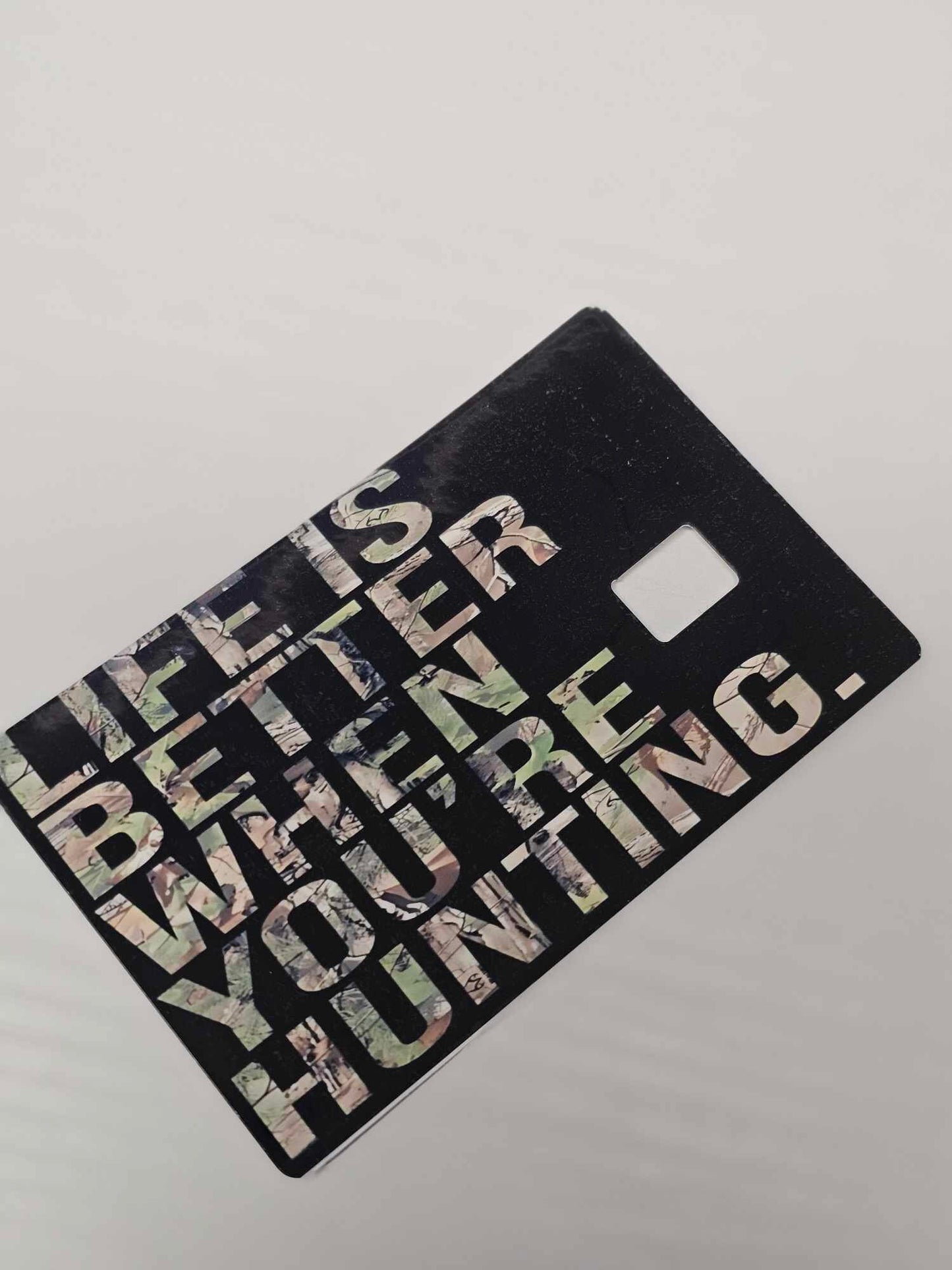 Life is Better When You're Hunting Credit Card Skin