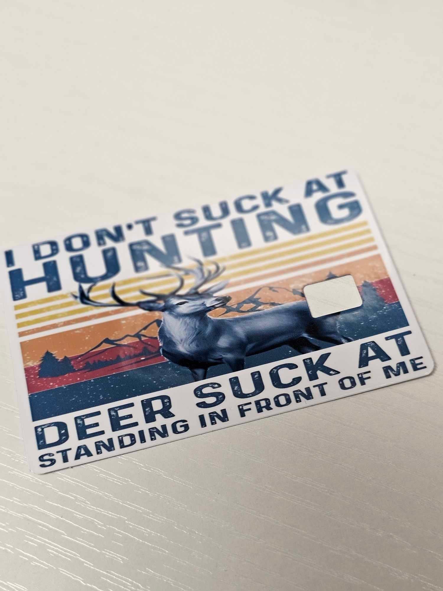 I Don't Suck at Hunting Tape Credit Card Skin